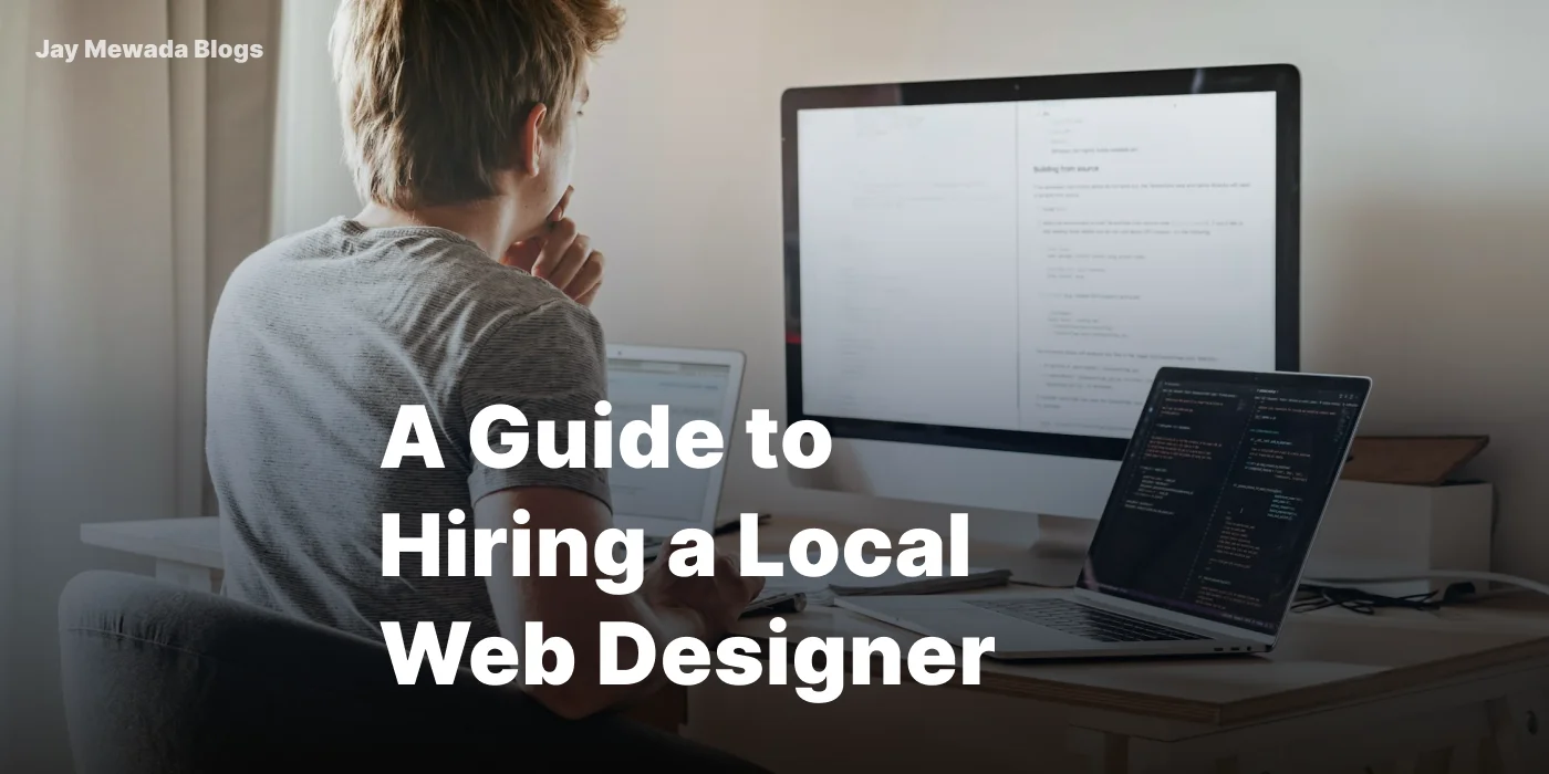 A guide to hiring a local web designer