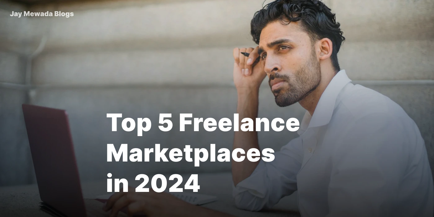 Top 5 Freelance Maketplaces in 2024